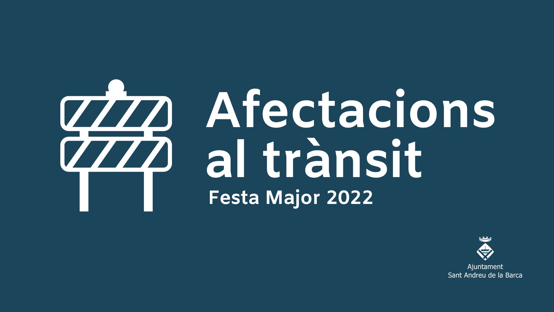 Afectacions al trànsit per la Festa Major 2022